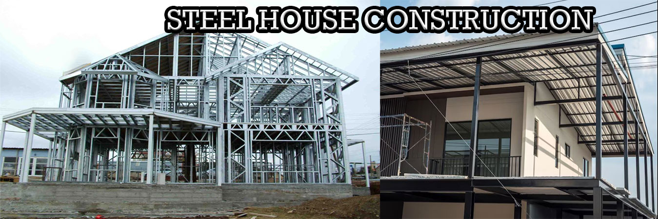 Steel House Construction
