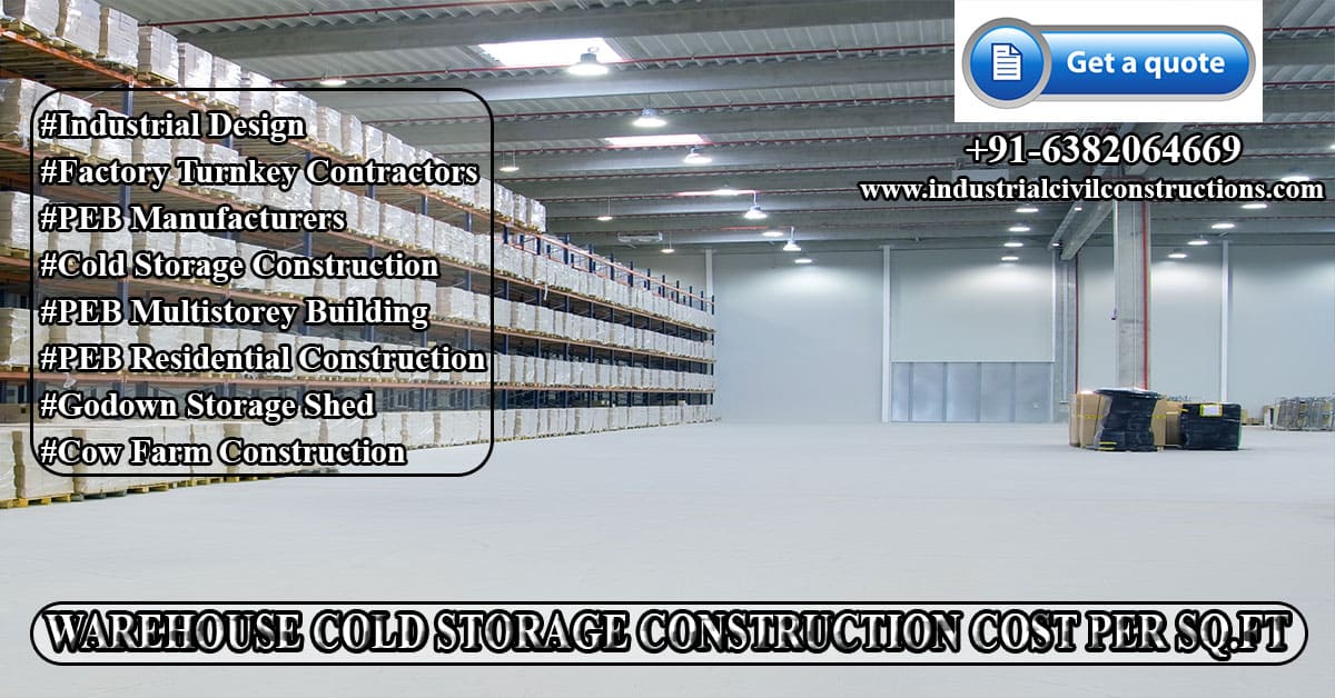 Warehouse Warehouse Cold Storage Construction in ChennaiTada SricityVijayawadaTrichyTamil Nadu